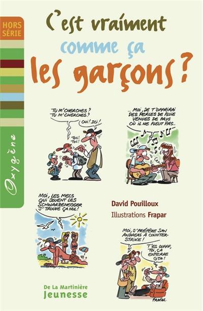 C'est vraiment comme ça, les garçons ?