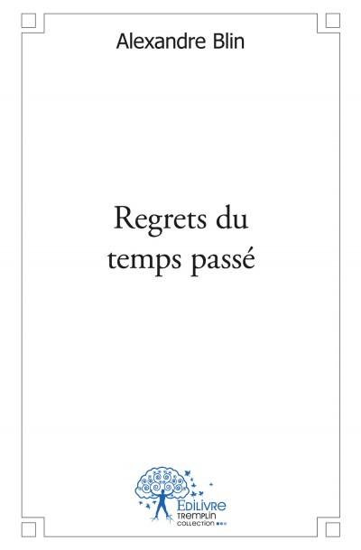 Regrets du temps passé