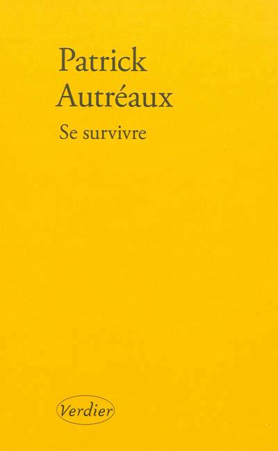 Se survivre et autres tableaux