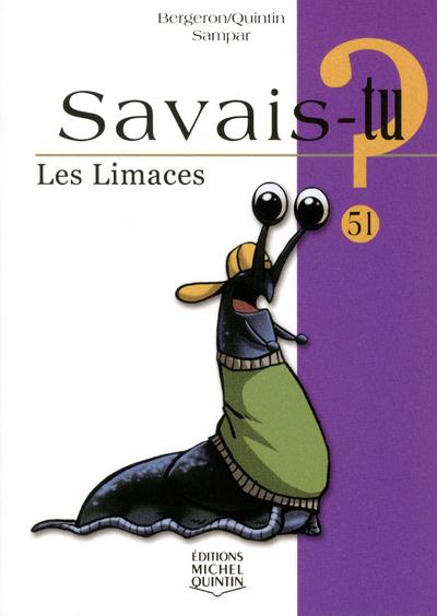 Savais-tu - numéro 51 Les Limaces - Alain M. Bergeron - broché