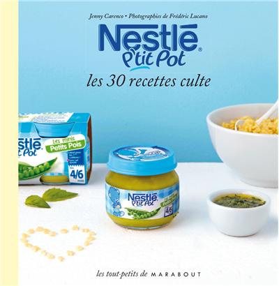 P Tit Pot Bebe Nestle Les 30 Recettes Cultes Broche Jenny Carenco Achat Livre Fnac