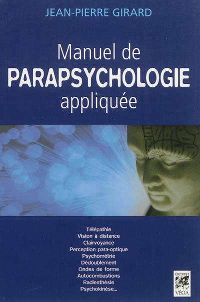 Manuel de parapsychologie appliquée