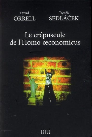 Le crepuscule de l homo economicus