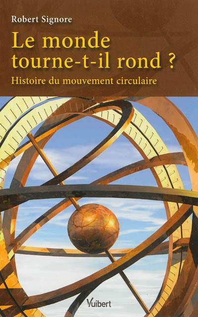 Le monde tourne-t-il rond