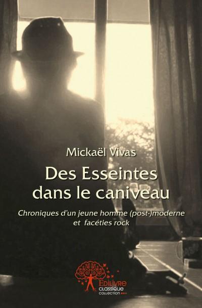 Des esseintes dans le caniveau