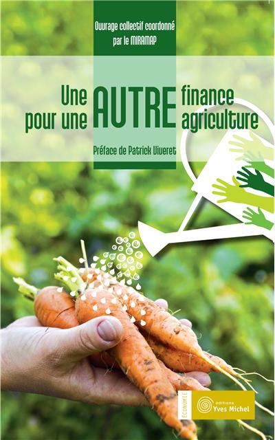 Une autre finance pour une autre agriculture