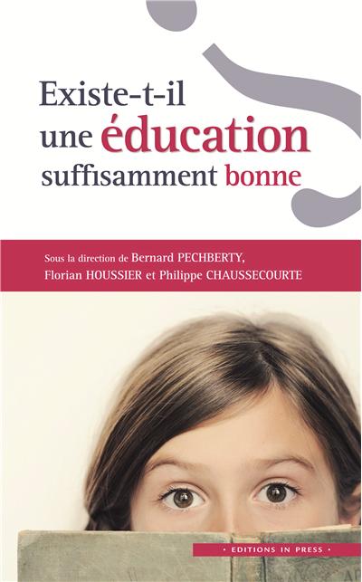 Existe-t-il une éducation suffisamment bonne ?