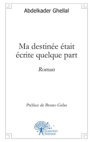 Ma destinee etait ecrite quelq