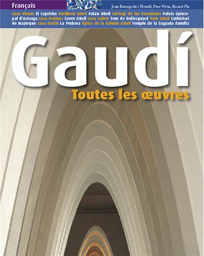 Gaudi toutes les oeuvres