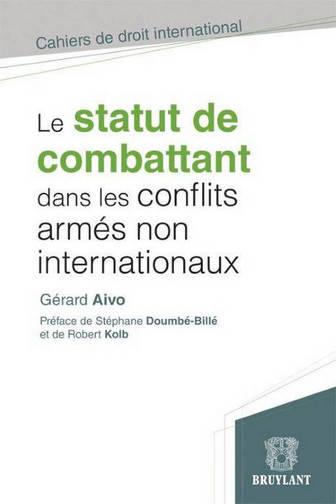 Le statut de combattant dans les conflits armés non internationaux