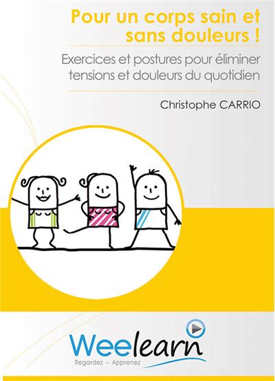 Pour un corps sain et sans douleurs - Christophe Carrio - DVD Zone 2 ...