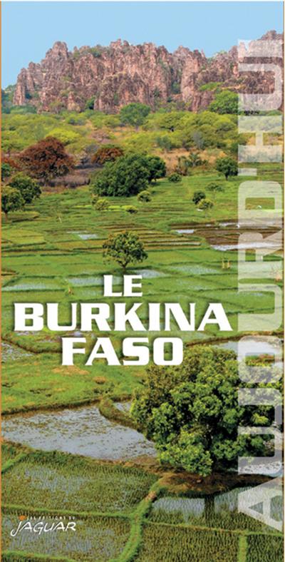 Le Burkina Faso aujourd'hui