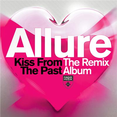 Allure kiss from the past - Remix album
