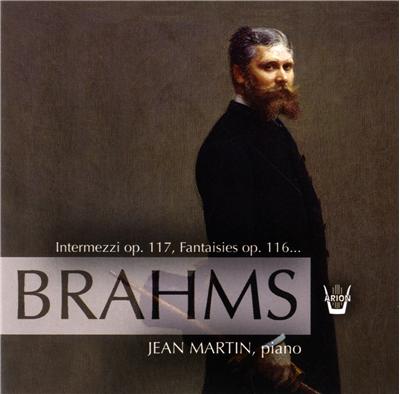 Intermezzi 0p. 117, Fantaisies op. 116...