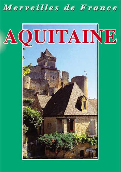 Aquitaine - DVD Documentaire - TOURISME - Vidéotel
