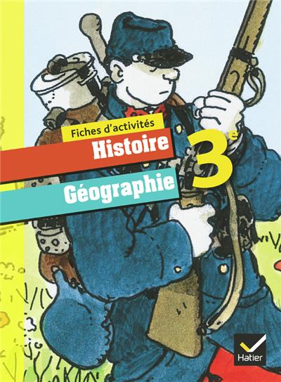 Histoire-Géographie 3e éd. 2012 - Fiches d'activités