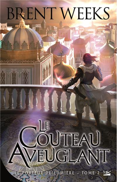 Le Porteur de lumière T02 Le Couteau aveuglant