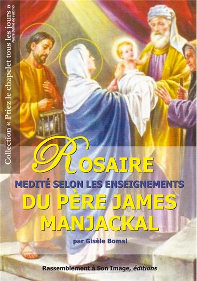 Rosaire selon les enseignements du Père James Manjakal