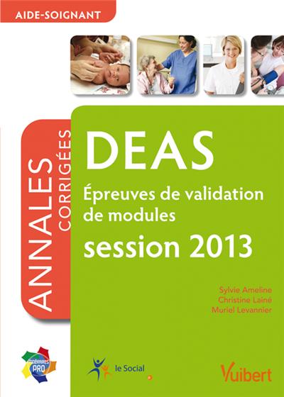 Deas Aide Soignant Epreuves De Validation Des Modules Annales Corrigees Broche Sylvie Ameline Muriel Levannier Achat Livre Fnac