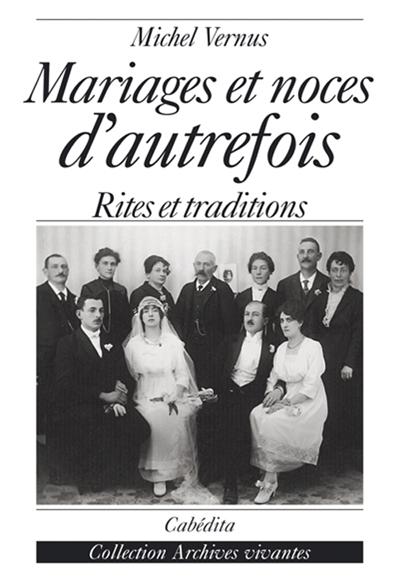Mariages et noces d'autrefois