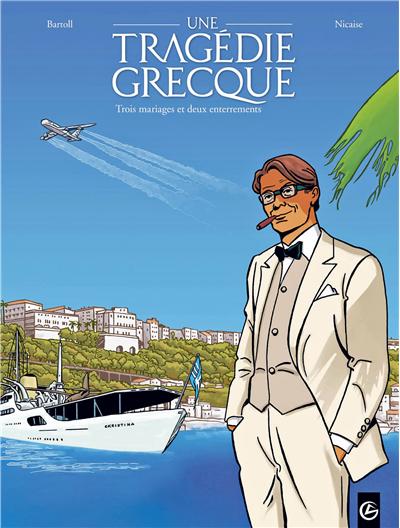 Une tragédie grecque - volume 2 - Trois mariages et deux enterrements