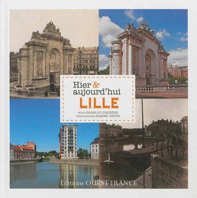 Lille hier et aujourd'hui