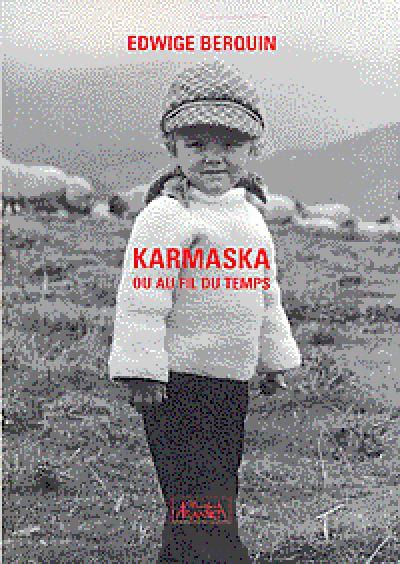 Karmaska ou Au fil du temps