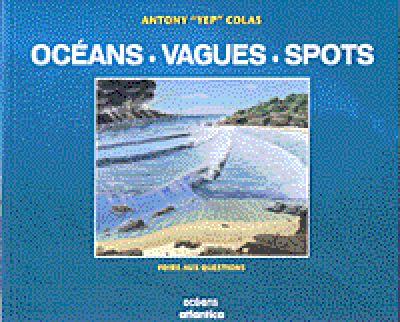 Océans, vagues et spots.