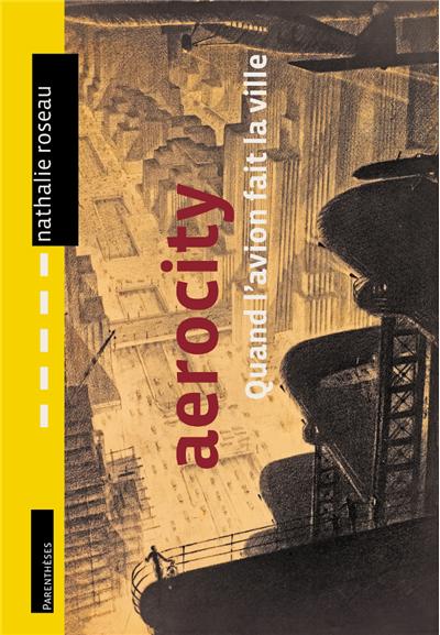 Aerocity : quand l'avion fait la ville