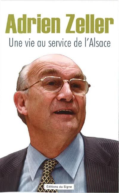 Adrien Zeller : une vie au service de l'Alsace