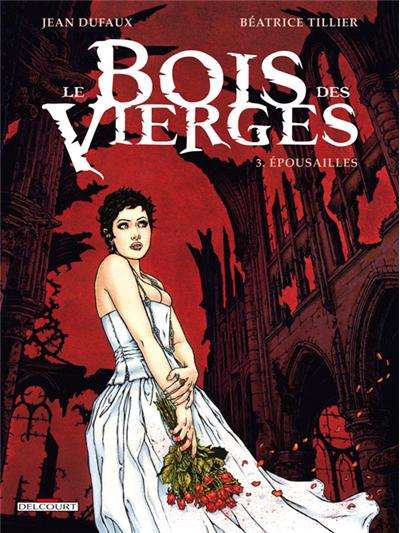 Le Bois des Vierges T3 - Épousailles
