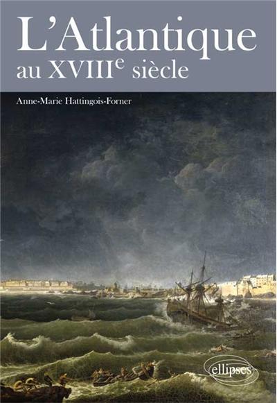 L’Atlantique au XVIIIe siècle
