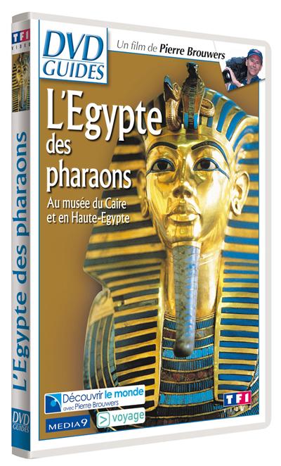 L'Egypte des Pharaons : Au musée du Caire et en Haute-Egypte