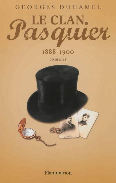 Le Clan Pasquier, 1888-1900