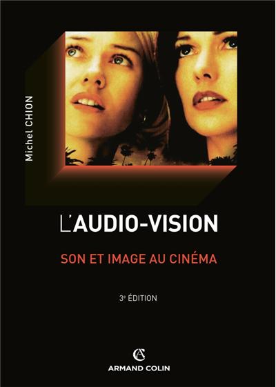 L'audio-vision - 4e éd. - Son et image au cinéma
