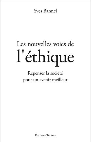 Les nouvelles voies de l'éthique