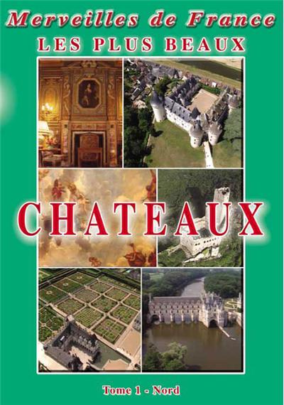 Les plus beaux chateaux n°1 : Nord - DVD Documentaire - TOURISME - Vidéotel