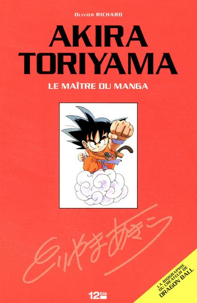 Akira Toriyama le Maître du manga