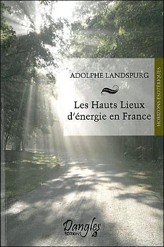 Hauts lieux d'énergie en France