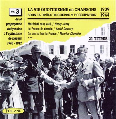 La vie quotidienne en chansons sous la drôle... / vol.3