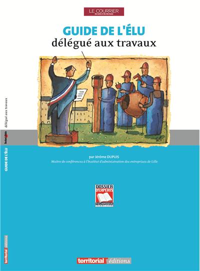Guide de l'élu délégué aux travaux