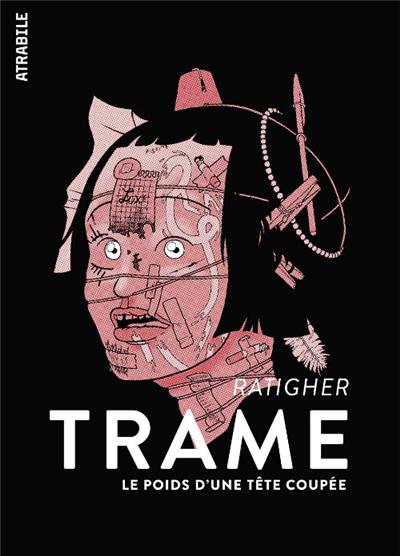 Trame, le poids d'une tête coupée
