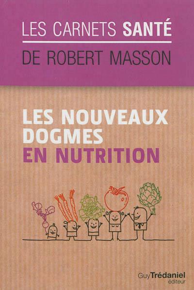 Les nouveaux dogmes en nutrition