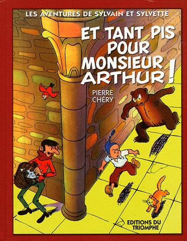 Et tant pis pour monsieur Arthur