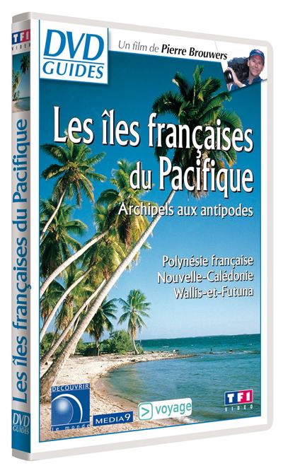 Îles françaises du Pacifique : Archipels aux antipodes