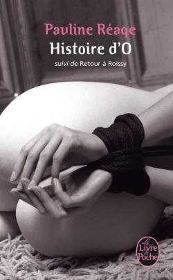 Histoire d'O suivie de Retour à Roissy
