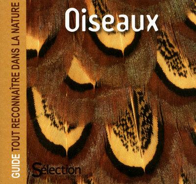 Oiseaux - Guide tout reconnaître dans la nature