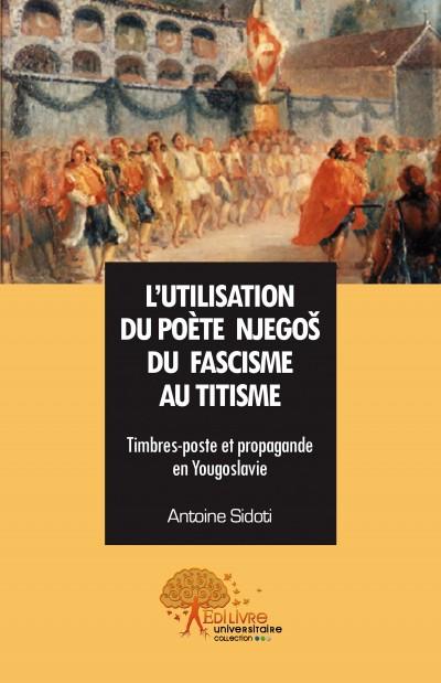 L'utilisation du poète Njegos : du fascisme au titisme