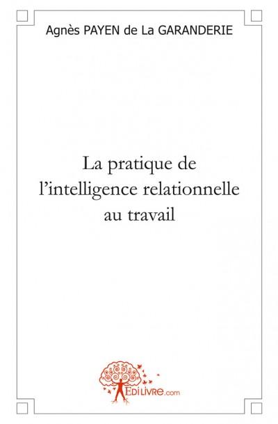 La pratique de l'intelligence