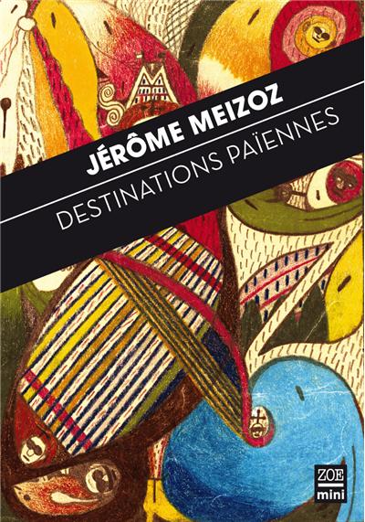 Destinations paiennes
